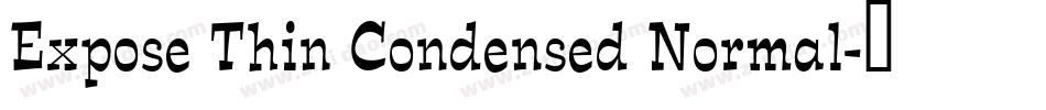 Expose Thin Condensed Normal字体转换